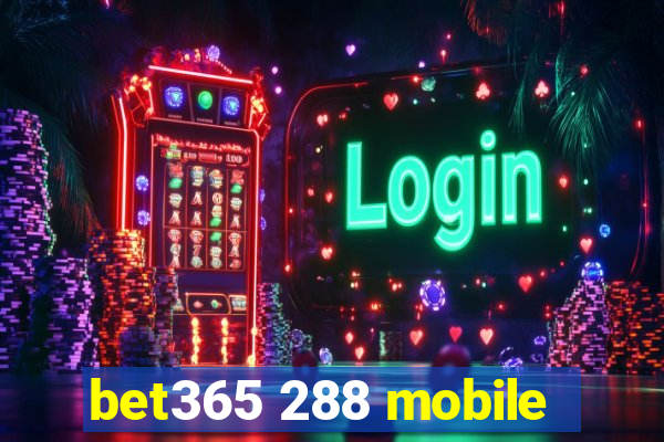 bet365 288 mobile